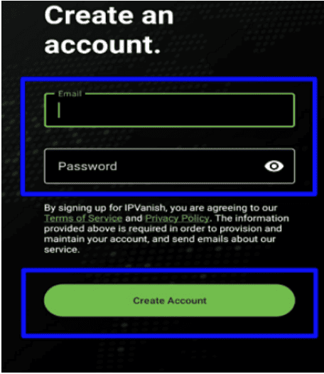 IPVanish app Account creation IPVanish app Account creation